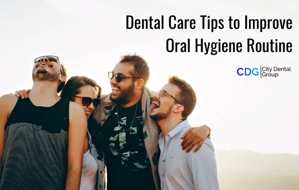 Best-Dental Care Tips to Improve Oral Hygiene Routine