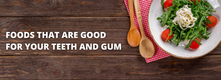 Foods That Are Good For Your Teeth And Gum